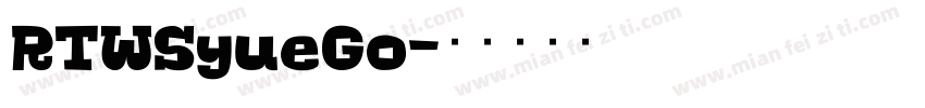 RTWSyueGo字体转换