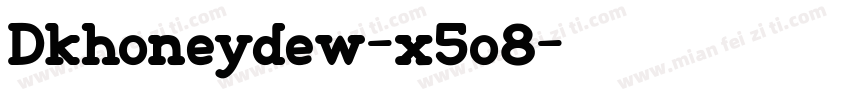 Dkhoneydew-x5o8字体转换