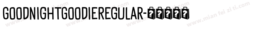 GoodnightGoodieRegular字体转换