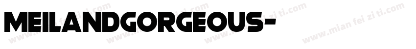 MeilandGorgeous字体转换