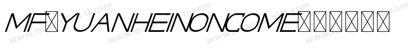MF-yuanheinoncome字体转换