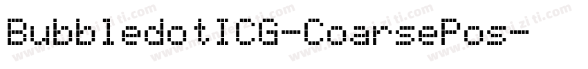 BubbledotICG-CoarsePos字体转换