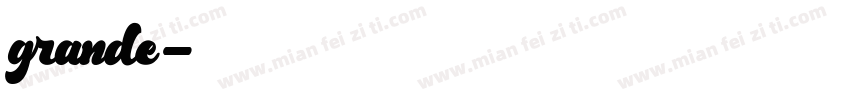 grande字体转换