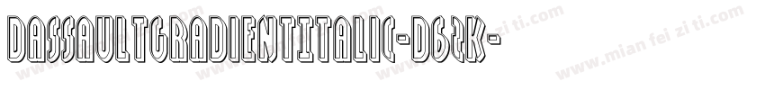 DassaultGradientItalic-d6ZK字体转换