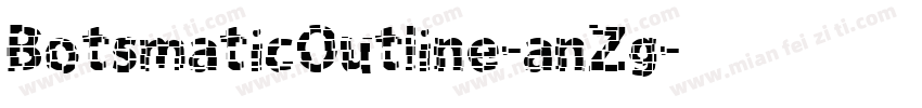 BotsmaticOutline-anZg字体转换