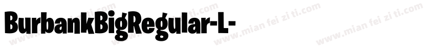 BurbankBigRegular-L字体转换