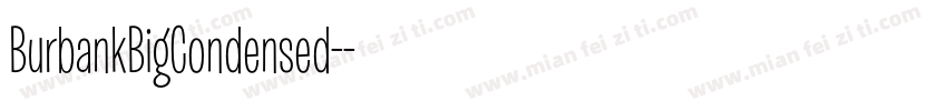 BurbankBigCondensed-字体转换