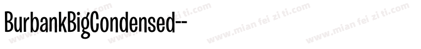 BurbankBigCondensed-字体转换