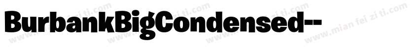 BurbankBigCondensed-字体转换