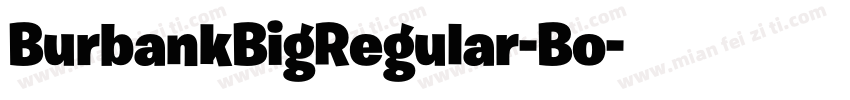 BurbankBigRegular-Bo字体转换