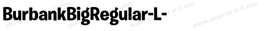 BurbankBigRegular-L字体转换