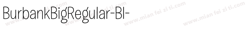 BurbankBigRegular-Bl字体转换