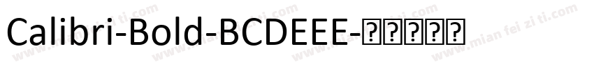 Calibri-Bold-BCDEEE字体转换