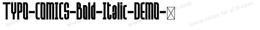 TYPO-COMICS-Bold-Italic-DEMO字体转换