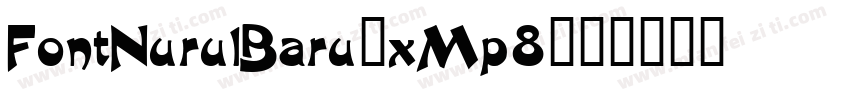 FontNurulBaru-xMp8字体转换
