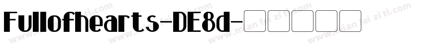 Fullofhearts-DE8d字体转换