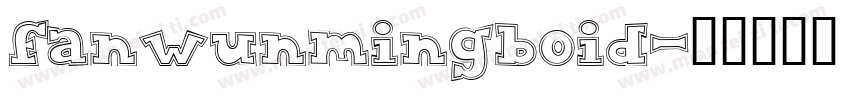 fanwunmingboid字体转换
