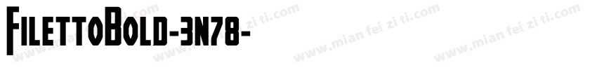FilettoBold-3n78字体转换