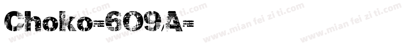 Choko-6O9A字体转换