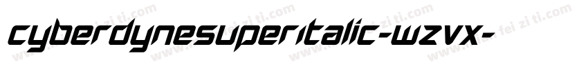 CyberdyneSuperItalic-wzVx字体转换