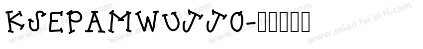 KSEPAMWUJJ0字体转换