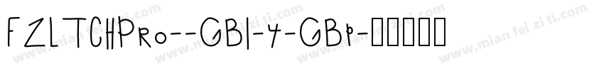 FZLTCHPro--GB1-4-GBp字体转换