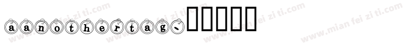 aanothertag字体转换