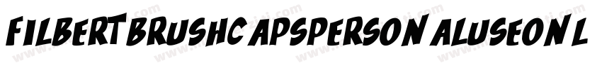 FilbertBrushCapsPersonalUseOnly-qmw6字体转换