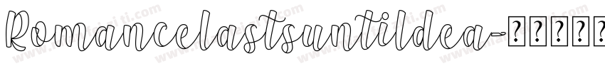 Romancelastsuntildea字体转换