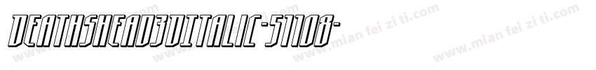 Deathshead3DItalic-511O8字体转换
