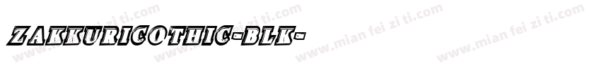 zakkuricothic-blk字体转换