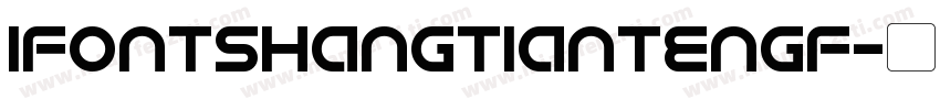 iFontshangtiantengf字体转换