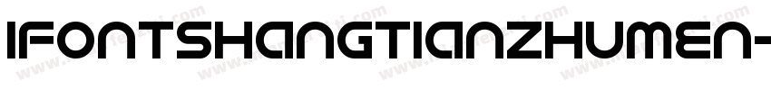 iFontshangtianzhumen字体转换