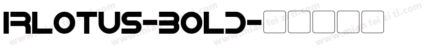 IRlotus-Bold字体转换