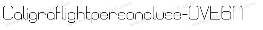Caligraflightpersonaluse-OVE6A字体转换
