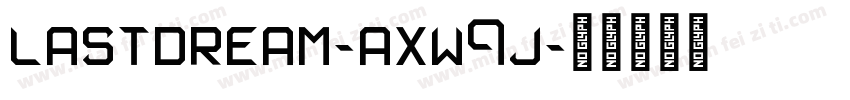 lastdream-axw9j字体转换