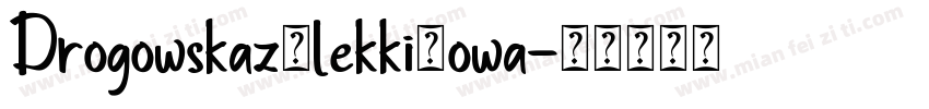 Drogowskaz_lekki_owa字体转换