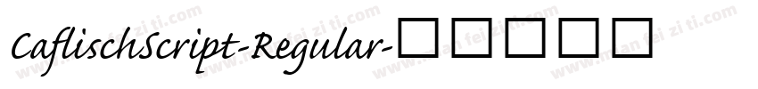 CaflischScript-Regular字体转换
