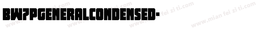 BW7pGeneralCondensed字体转换