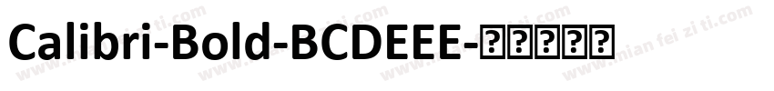 Calibri-Bold-BCDEEE字体转换