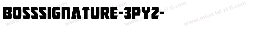 Bosssignature-3pYz字体转换