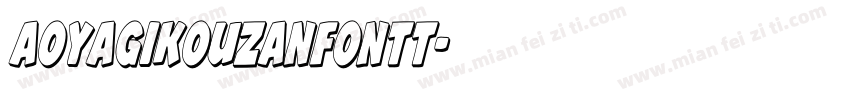 aoyagikouzanfontt字体转换