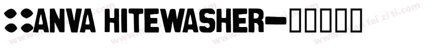 CanvaWhitewasher字体转换