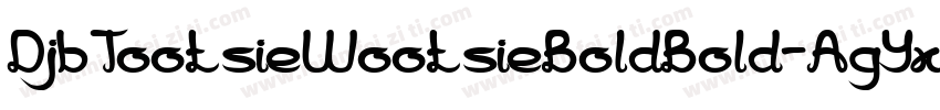 DjbTootsieWootsieBoldBold-AgYx字体转换