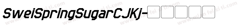 SweiSpringSugarCJKj字体转换