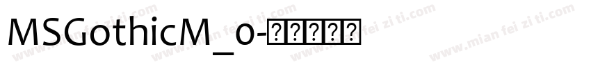 MSGothicM_0字体转换