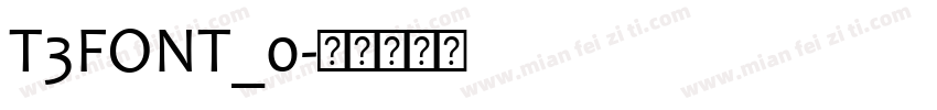 T3FONT_0字体转换