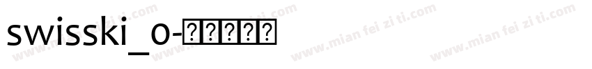 swisski_0字体转换