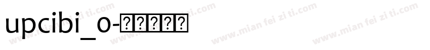 upcibi_0字体转换