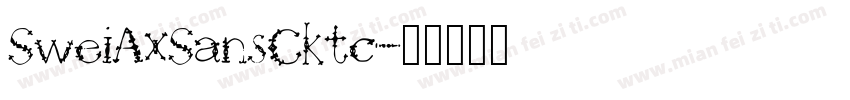 SweiAxSansCktc字体转换